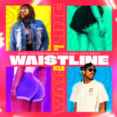 Waistline ft GIOMAR & CIRCA ELEVEN