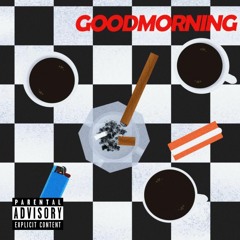 Good Morning - One Too Many (Ft. Mikol, Aye-D, Oolox) (Prod. 8een)