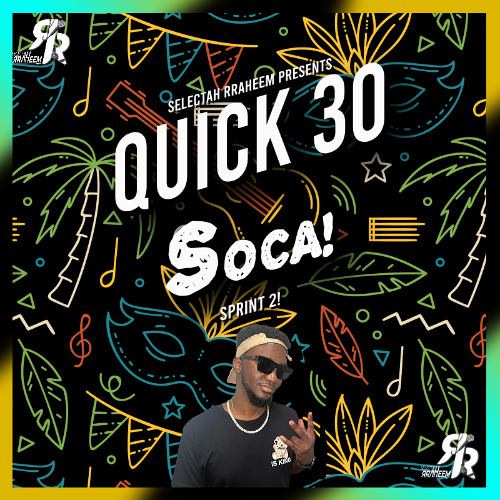 Quick 30 Soca Sprint 2🚀 Erphaan, Machel, Full Blown, Skinny Fabulous, Kes, Yung Bredda and More! 🔥
