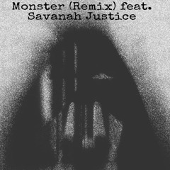 Monster (Remix) - Orval Hill x Savanah Justice