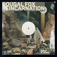 Dougal Fox - Reincarnation (Club Mix)