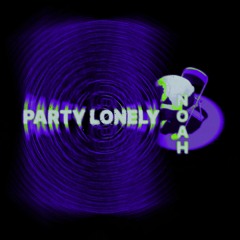 noah - party lonely (LEAK)
