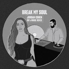Beyoncé - BREAK MY SOUL (Jordan Cohen 90's House Remix)