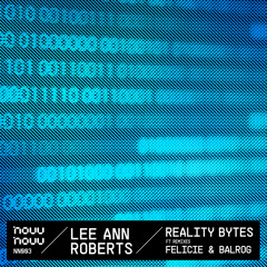 PREMIERE: Lee Ann Roberts - Reality Bytes (Félicie Remix)(NN003)