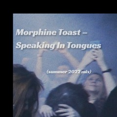Speaking In Tongues (summer 2022 mix)