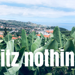 Itz Nothin - Sunday 6am
