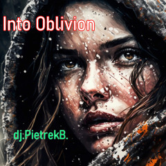Into Oblivion
