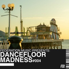 Dancefloor Madness #004