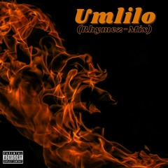 Umlilo Freestyle (Rhymez-Mix)