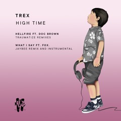 Trex Feat Doc Brown - Hellfire (traumatize Remix)
