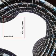 TrbsBunt - Sin tu cariño