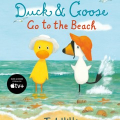 ❤ PDF Read Online ❤ Duck & Goose Go to the Beach full