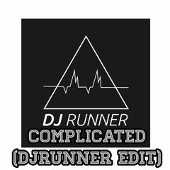 Complicated (DJRunner Edit)