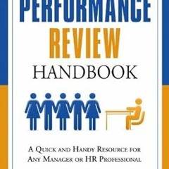 [@PDF] The Essential Performance Review Handbook: A Quick and Handy Resource For Any Manager or