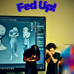 Fed Up! (ft. N01Z3)