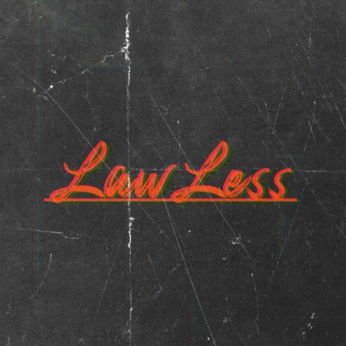 Lawless[Prod. By DevinYouAFool]