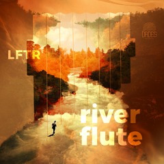LFTR - River Flute