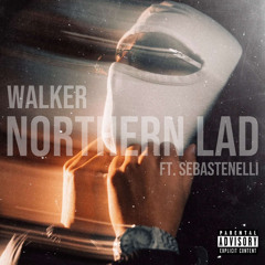 Northern Lad (feat. Sebastenelli / Prod by. Freakbeatz)