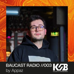 Baucast Radio //003 by Appaz