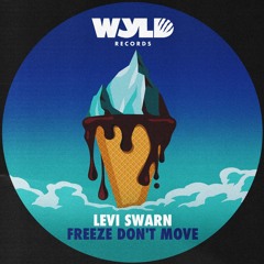 PremEar: Levi Swarn - Freeze Don't Move [WYLD026]