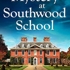 GET EBOOK 💕 Mystery at Southwood School: An absolutely unputdownable cozy mystery no