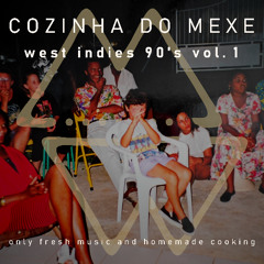 Cozinha do Mexe - West Indies 90's vol 1