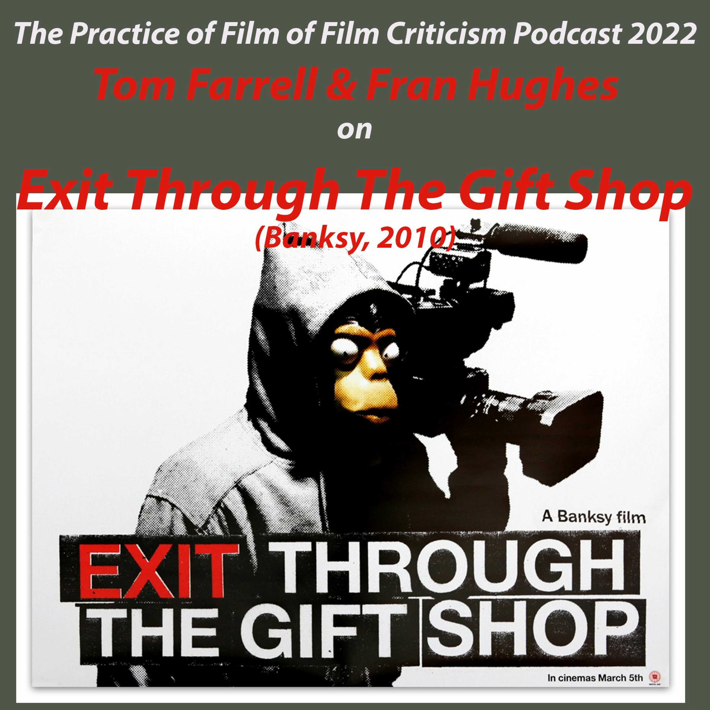 Tom Farrell & Fran Hughes on Exit Through The Gift Shop (Banksy, 2010) episode artwork