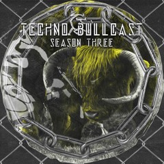 Techno Bullcast - S3