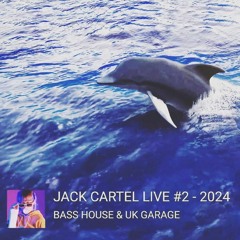 JACK CARTEL live #2 - Bass House & UK Garage - 2024