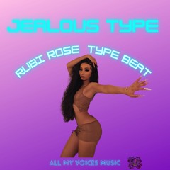 Jealous type (Rubi Rose type beat)