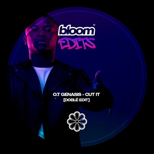 Stream O.T Genasis - Cut It [Doblé Edit] (Free Download) by BLOOM SOUND ...