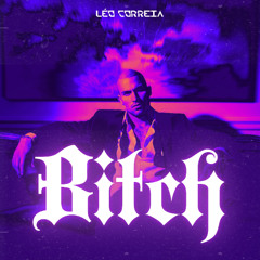 Léo Correia- Bitch (Extended Mix) Free DL