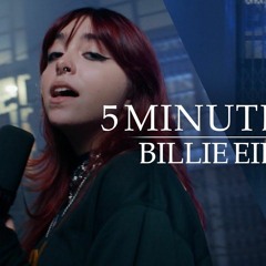 5 MINUTES OF BILLIE EILISH + EXTRA - AUDIO ONLY