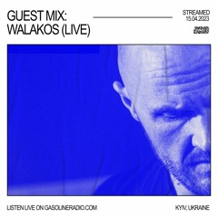 GASOLINE GUEST MIX: WALAKOS (LIVE) 15/04/2023
