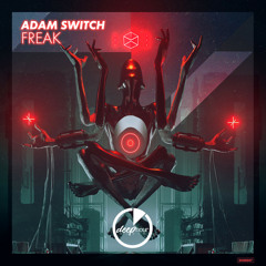 Adam Switch - Freak (Radio Edit)[OUT NOW]