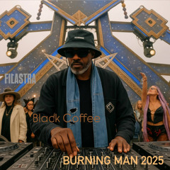 FILASTRA | BLACK COFFEE  Burning Man 2025