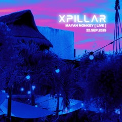 XPILLAR Live @ Mayan Monkey Tulum, 2025