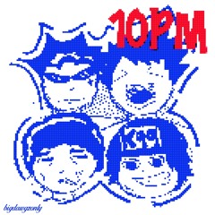 10PM - #K99 (sxber + mallow + zaniel + maki!)