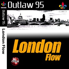 Outlaw - London Flow