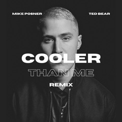Mike Posner - Cooler Than Me (Ted Bear Remix) ** BUY = FREE DOWNLOAD **