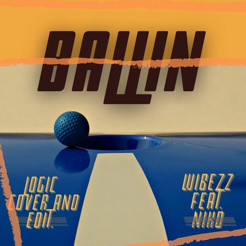 Ballin ( WibeZz/Niko edit. )