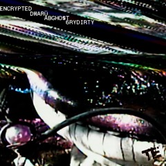 Encrypted (Feat. AB GHO$T) (Prod. 6RYDIRTY)