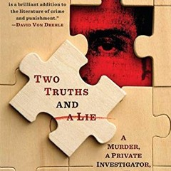 View PDF Two Truths and a Lie: A Murder, a Private Investigator, and Her Search for Justice by  Elle