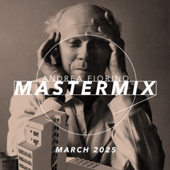 Andrea Fiorino Mastermix #765 (March 2025)