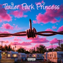 Trailer Park Princess