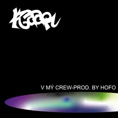 KaaR - V Mý Crew (prod. By Hogo Fogo)
