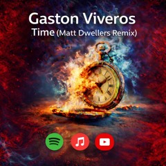 Gaston Viveros - Time (Matt Dwellers Remix) [Massive Harmony Records]