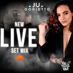 DJ JU DORIETTO - VAI NATHALIA VAI! (Live Set)