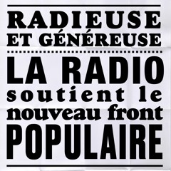 LA RADIO RADIEUSE FAIT FRONT POPULAIRE