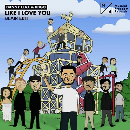 Danny Leax & RDG🅾 - Like I Love Y🅾u [BLAIR EDIT]